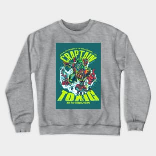 Craptain Toxic and the Diabolicateurs Crewneck Sweatshirt